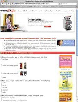 OfficeCoffee.com gathers significant information to determine what the prospective customer is seeking. OfficeCoffee.com gathers significant information to determine what the prospective customer is seeking.