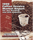 1999 State of the Coffee Service Industry Report Vending Market Watch
