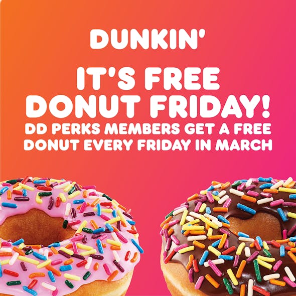 Free+donut+fridays+dunkin&apos; 88f4263c 020f 42cb B270 7670d13777bb Prv