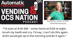Vending &amp; OCS Nation podcast: The Kim Miros formula for success: Dedication to her clients, her employees and the community