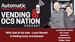 Vending &amp; OCS Nation Podcast: Louis Baresh is feeling lucky, betting on the success of his company and convenience services