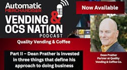 Quality Vending & Coffee, Dean Prather podcast part 2 Quality Vending & Coffee, Dean Prather podcast part 2