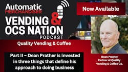Quality Vending & Coffee, Dean Prather podcast part 2 Quality Vending & Coffee, Dean Prather podcast part 2