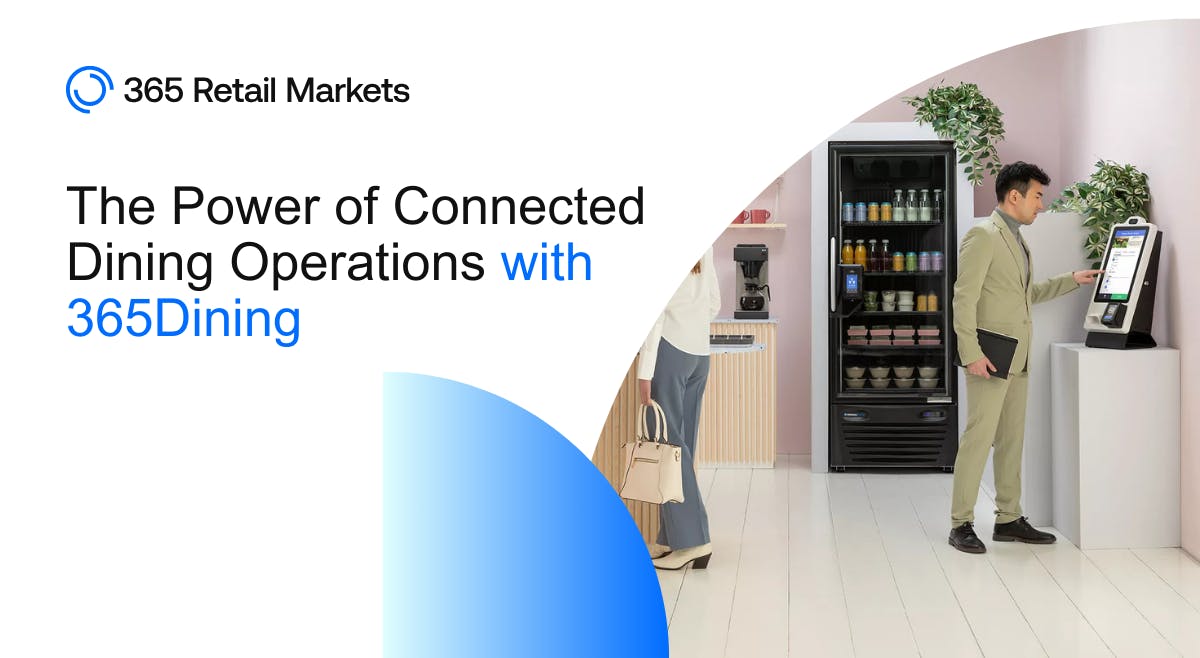 365 Retail Markets the power of connected dining operations