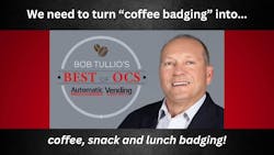 OCS operators, turn coffee badging into coffee, snack and lunch badging OCS operators, turn coffee badging into coffee, snack and lunch badging