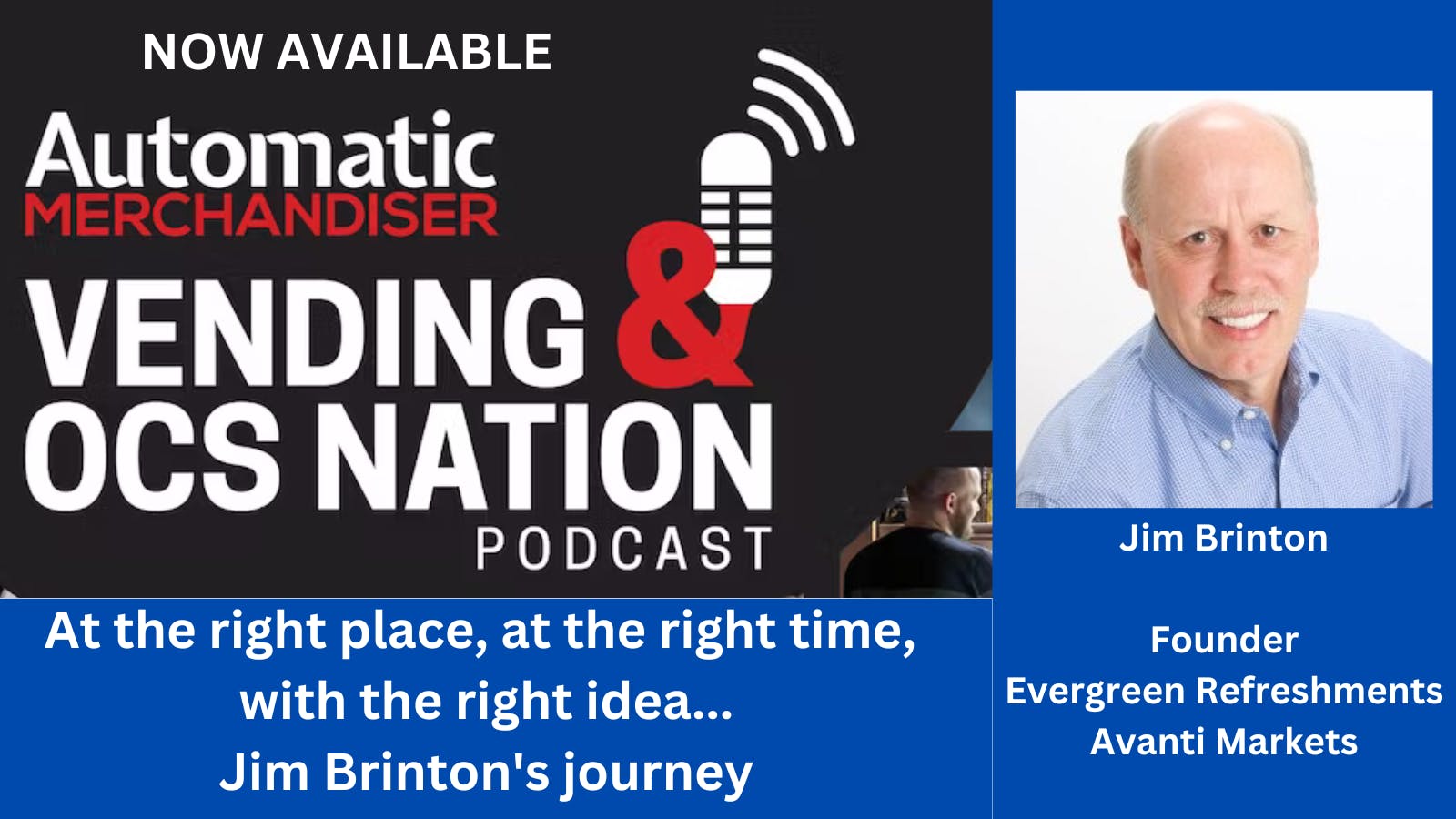 Jim Brinton Vending & OCS Nation Podcast interview part 1