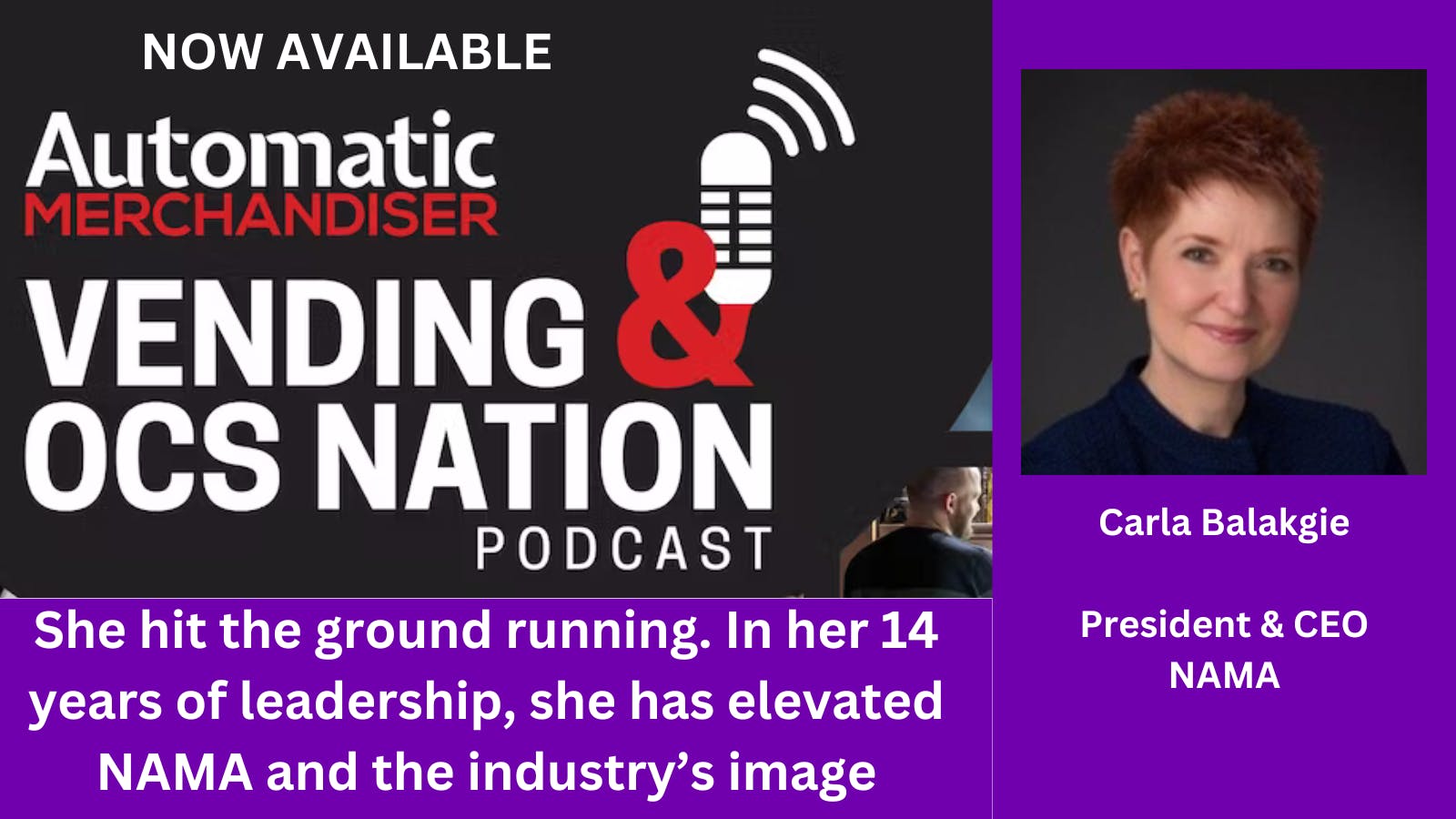 Carla Balakgie, president and CEO of NAMA, convenience services trade association