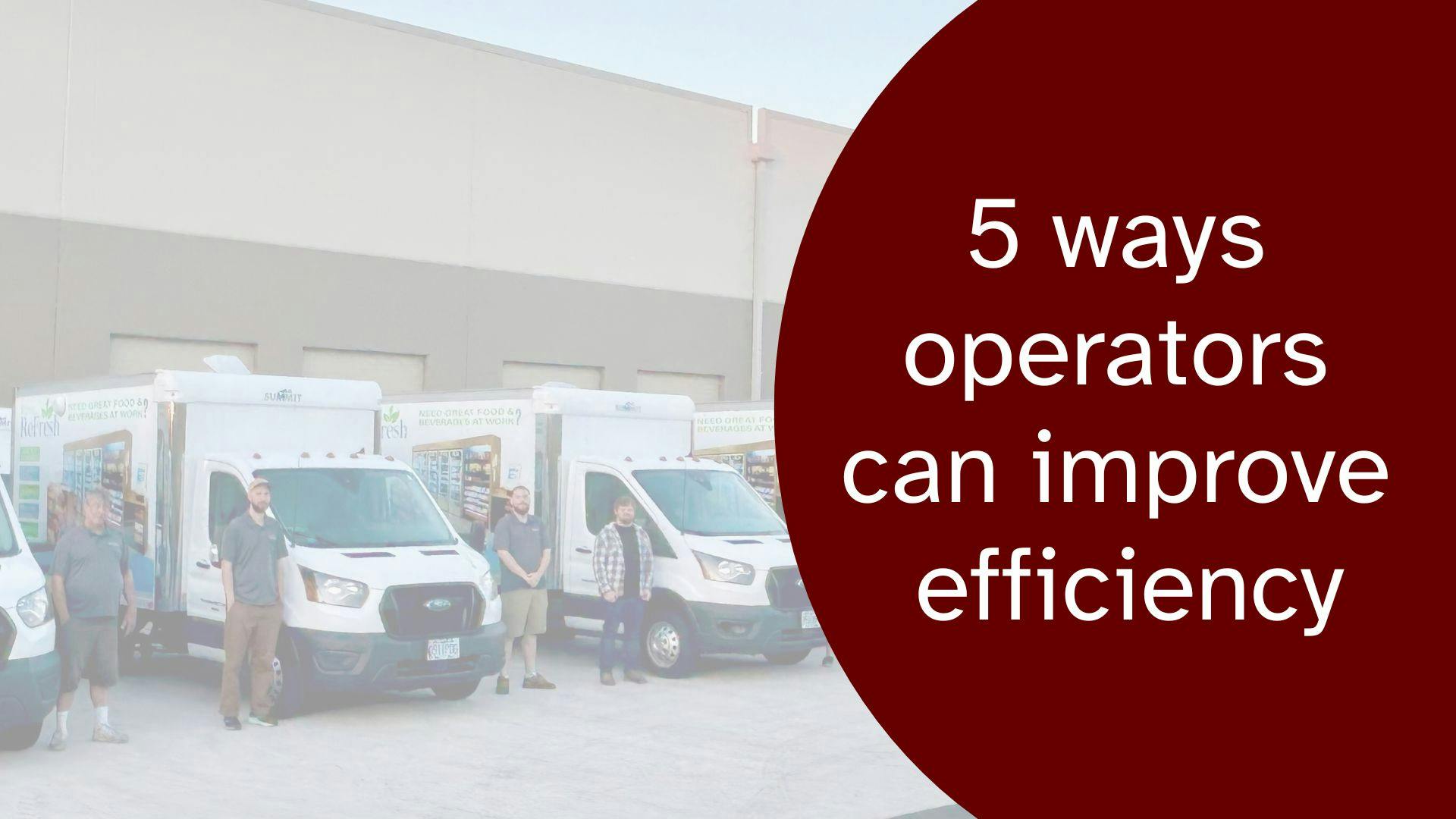 5 ways convenience services operators can improve efficiency
