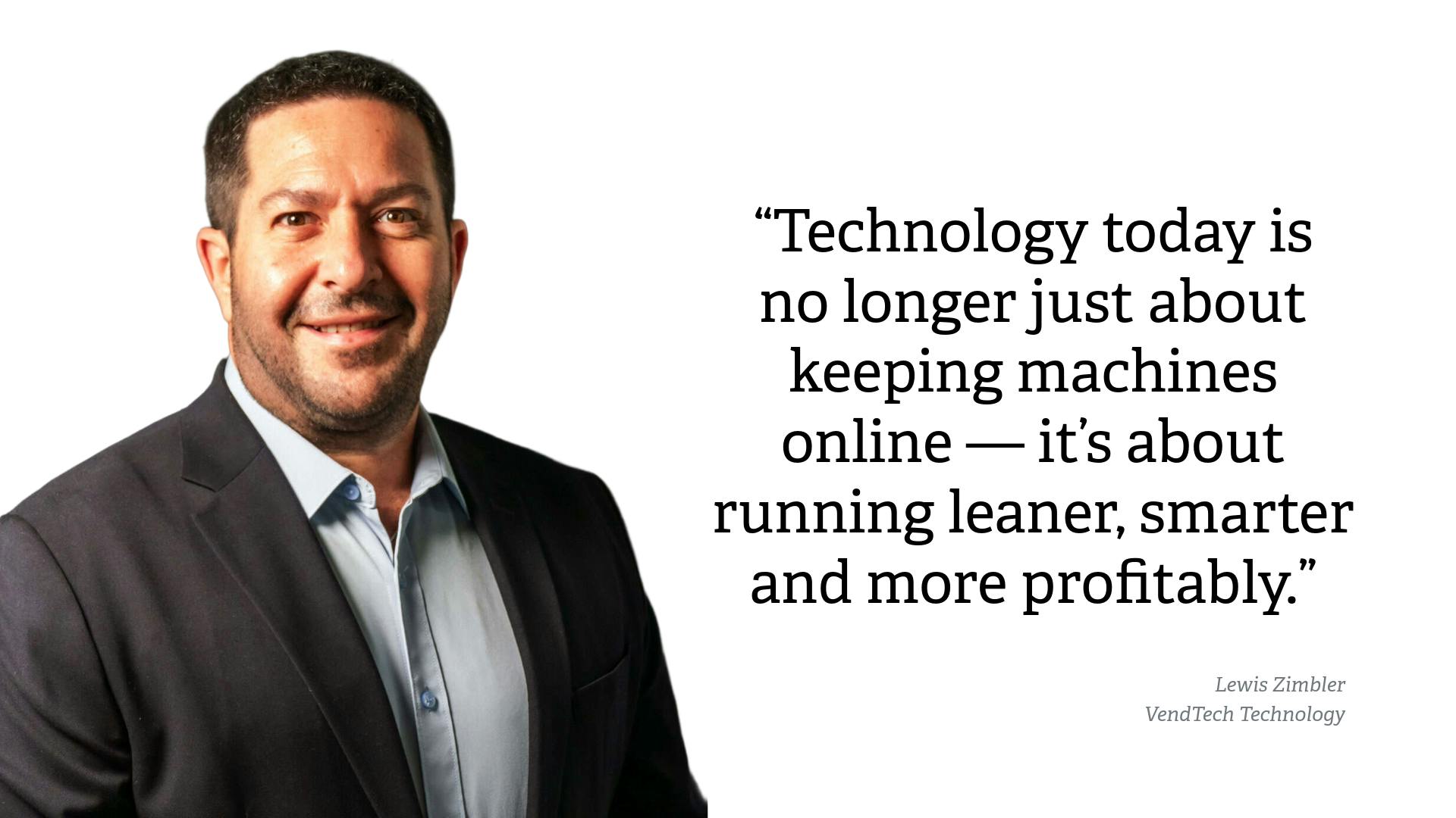 Lewis Zimbler / VendTech Technology