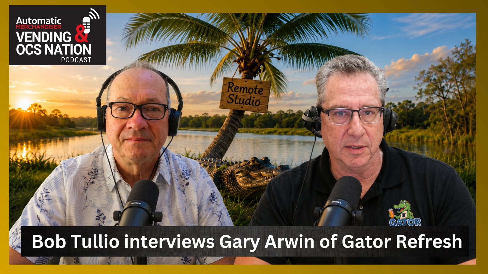 Vending & OCS Nation Podcast Gary Arwin Gator Refresh